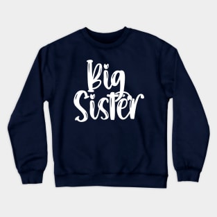 Big Sister Crewneck Sweatshirt